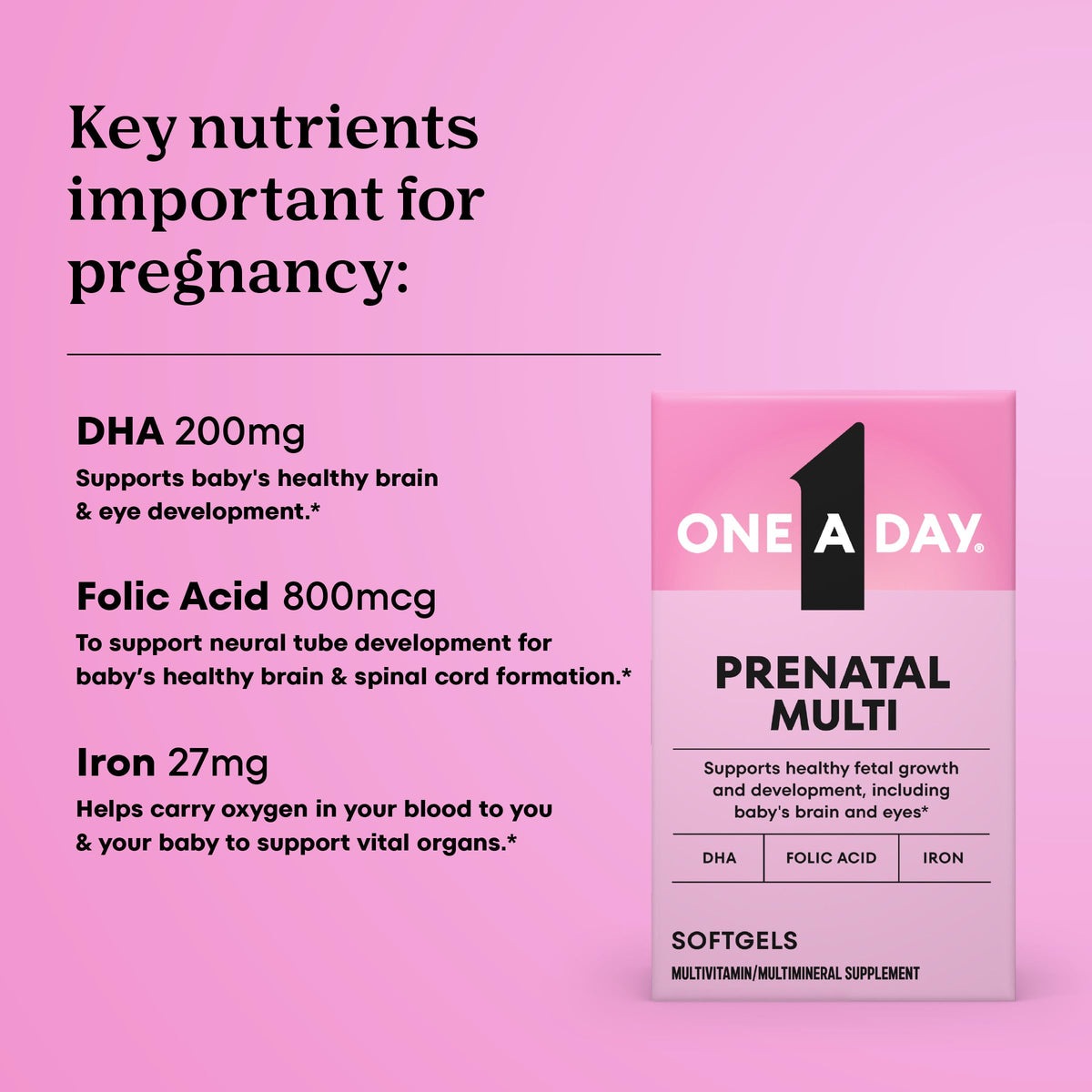 One A Day Prenatal Vitamins- Folic Acid, Iron, Omega- 3 (DHA), Pregnancy Vitamins for Women, Prenatal Multivitamin for Mom and Baby Support
