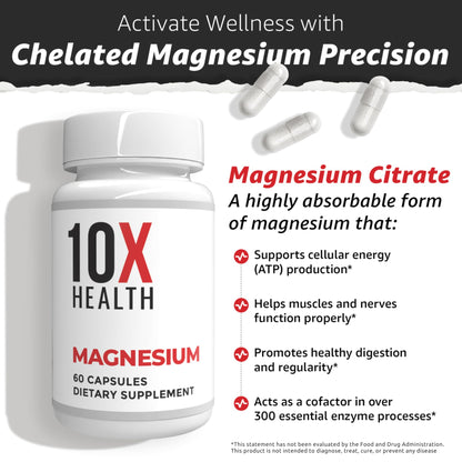 10X Health Magnesium Supplements - High-Absorption Magnesium Citrate for Sleep, Muscle & Nerve Support